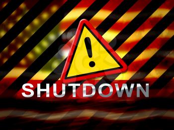 Usa Shutdown Warning Political Government Shut Down Means National Furlough. Senate And President In Washington DC Create Closure