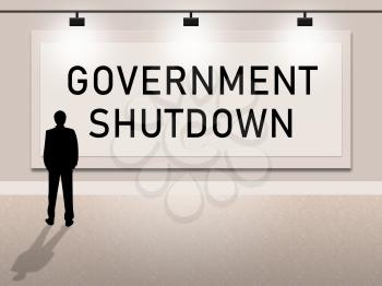 Government Shutdown Notice Means America Closed By Senate Or President. Washington DC Closed United States