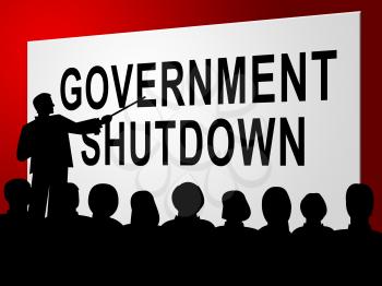 Government Shutdown Forum Means America Closed By Senate Or President. Washington DC Closed United States