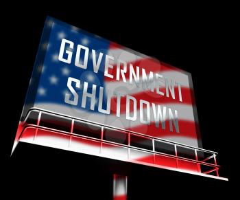Government Shutdown Billboard Means America Closed By Senate Or President. Washington DC Closed United States