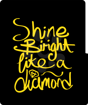 Shine Bright Like a Diamond Design COncept.
