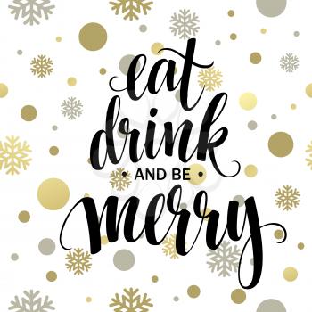 Poster lettering Eat drink and be merry. Vector illustration EPS10