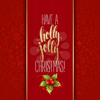 Have a holly jolly Christmas. Lettering  vector illustration EPS10