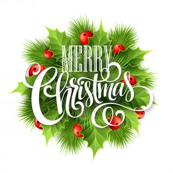 Merry Christmas lettering card with holly. Vector illustration EPS10
