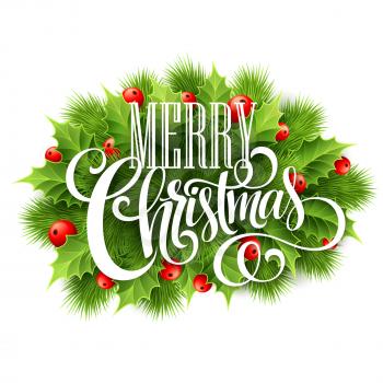 Merry Christmas lettering card with holly. Vector illustration EPS10