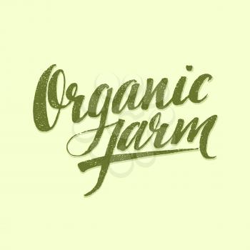 Organic Farm Modern brush lettering. Vector illustration EPS10