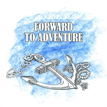 Forward to the adventure. Vector hand drawn illustration of an anchor