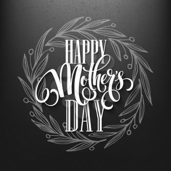 Happy Mothers Day. Calligraphy  Lettering greeting card. Vector illustration EPS10