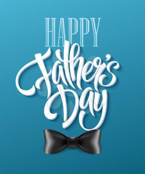 Happy fathers day background with greeting lettering and bow tie. Vector illustration EPS10