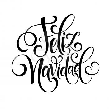 Feliz Navidad hand lettering decoration text for greeting card design template. Merry Christmas typography label in spanish. Calligraphic inscription for winter holidays Vector illustration EPS10