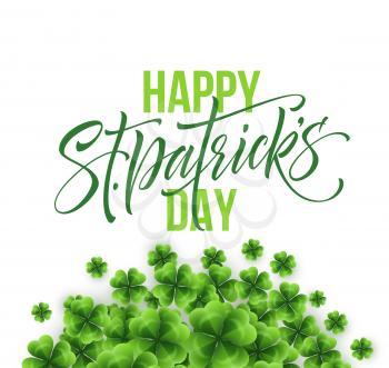 Happy Saint Patricks Day greeting lettering on clovers leaf background. Vector Illustration EPS10
