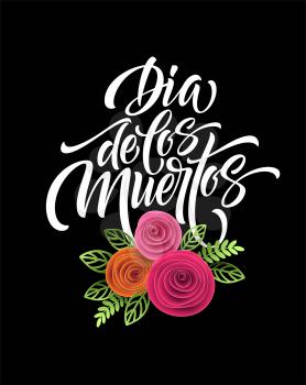Day of the dead. Mexican flowers traditional embroidery with typography letters. Floral lettering Dia de los Muertos. Vector illustration EPS10