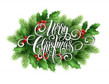 Merry Christmas handwriting script lettering. Christmas greeting card with holly. Vector illustration EPS10