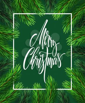 Merry Christmas hand drawn lettering in rectangular frame. Xmas lettering in realistic fir-tree branches frame. Christmas calligraphy on green background. Banner, poster design. Isolated vector