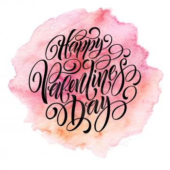 Valentines Day Card with lettering in pink watercolor background. Vector illustration EPS10