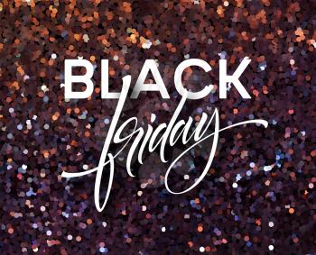 Black Friday banner vector template with glitter effect. Black Friday calligraphi? lettering on glitter shiny background. Sparkle confetti texture. Sale advertising poster design with shining backdrop