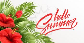 Hello summer handwriting lettering with tropical exotic palm leaves and hibiscus flowers isolated on white background. Vector illustration EPS10