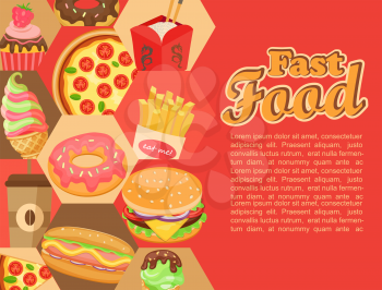 Fast food template with hamburger and french fries, coffee, ice cream, pizza, donut and so. Vector illustration, eps 10.