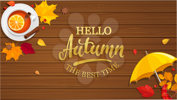 Hello Autumn banner on wooden background with umbrella, tea and autumn leaves. Vector illustration.
