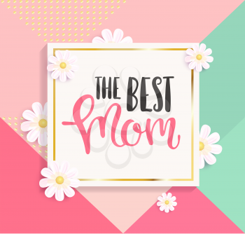 The best mom greeting card on colourful geometric background. Vector Illustration.