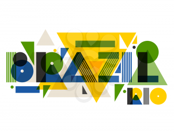 Brazil in abstract geometric style. Design for print on t-shirts, tourist brochure, advertising banner.
