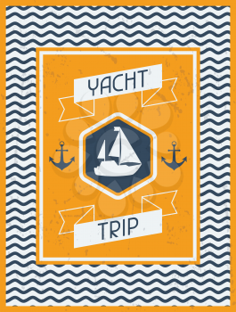 Yacht Trip. Nautical retro poster in flat design style.