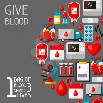 1 bag of blood saves 3 lives. Background with blood donation items. Medical and health care objects.