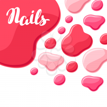 Drops of nail polish. Fashionable illustration for manicure salons.