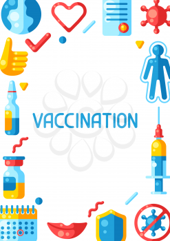 Vaccination concept frame with vaccine icons. Immunization items. Health care and protection from virus. Medical and scientific industry.