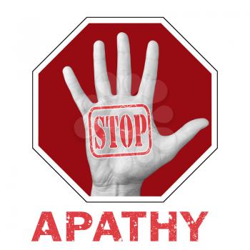 Stop apathy conceptual illustration. Open hand with the text stop apathy. Global social problem