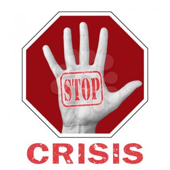 Stop crisis conceptual illustration. Open hand with the text stop crisis. Global social problem