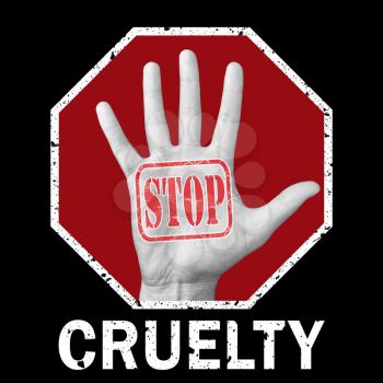 Stop cruelty conceptual illustration. Open hand with the text stop cruelty. Global social problem
