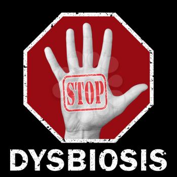Stop dysbiosis conceptual illustration. Open hand with the text stop dysbiosis. Social problem