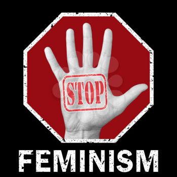 Stop feminism conceptual illustration. Open hand with the text stop feminism. Global social problem