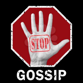 Stop gossip conceptual illustration. Open hand with the text stop gossip. Social problem