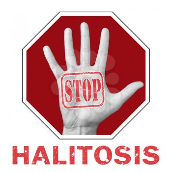 Stop halitosis conceptual illustration. Open hand with the text stop halitosis.