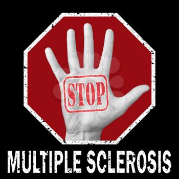 Stop multiple sclerosis conceptual illustration. Open hand with the text stop multiple sclerosis. Global social problem