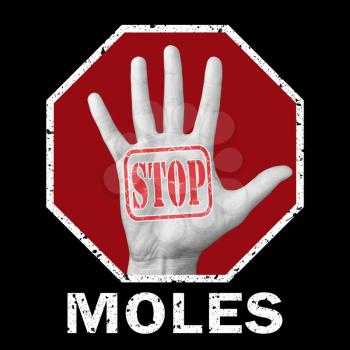 Stop moles conceptual illustration. Open hand with the text stop moles