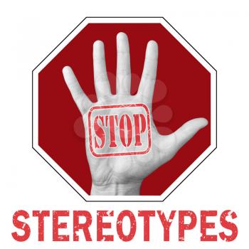Stop stereotype conceptual illustration. Open hand with the text stop stereotype.