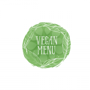 Vegetarian natural food sign. Vegan menu lettering in drawn circle label with leaves. Good icon for farm market. Typographic design element
