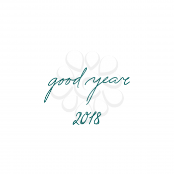 happy new year sign. Handwritten lettering Good Year 2018