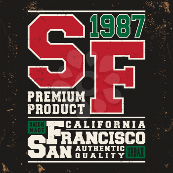 T-shirt print design. San Francisco vintage stamp. Printing and badge applique label t-shirts, jeans, casual wear. Vector illustration.
