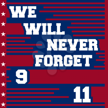 September 11, we will never forget - Patriot day poster. Vector illustration