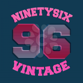 T-shirt print design. Ninety six vintage stamp. Printing and badge applique label t-shirts, jeans, casual wear. Vector illustration.