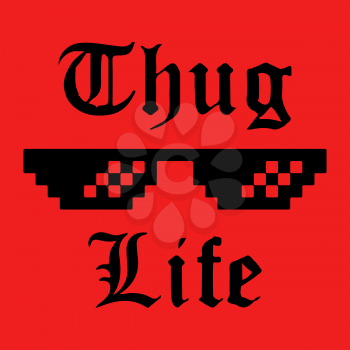 Thug Life glasses sticker. Applique, apparel, label for t-shirts, jeans, casual wear. Vector illustration