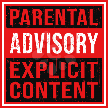 Parental Advisory Explicit Content label with grunge texture. Vector illustration.