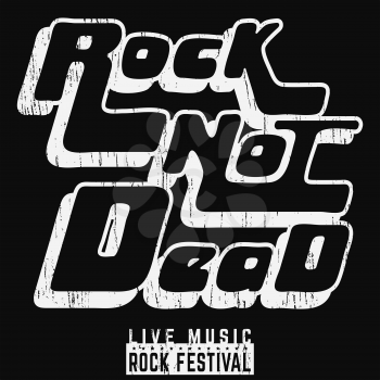 Rock not dead poster. Vintage design for magazine, t shirt, printing products, flyer, presentation, cover brochure or wall decor. Vector illustration.