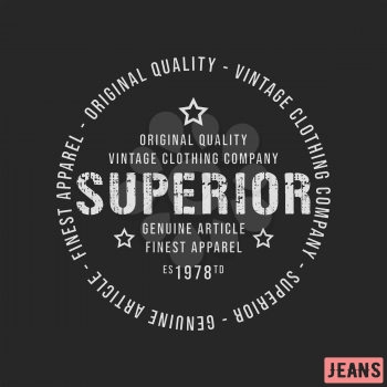 Superior stamp print design. Designed for printing products, badge, applique, label clothing, t-shirts, jeans and casual wear. Vector illustration.