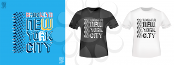 T-shirt print design. Brooklyn - New York city vintage stamp and t shirt mockup. Printing and badge applique label t-shirts, jeans, casual wear. Vector illustration.
