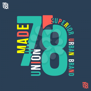 Union Made 78 t shirt print. Colorful vintage design for printing products, badge, applique, t-shirt stamp, label, college clothing, jeans, casual wear or wall decor. Vector illustration.